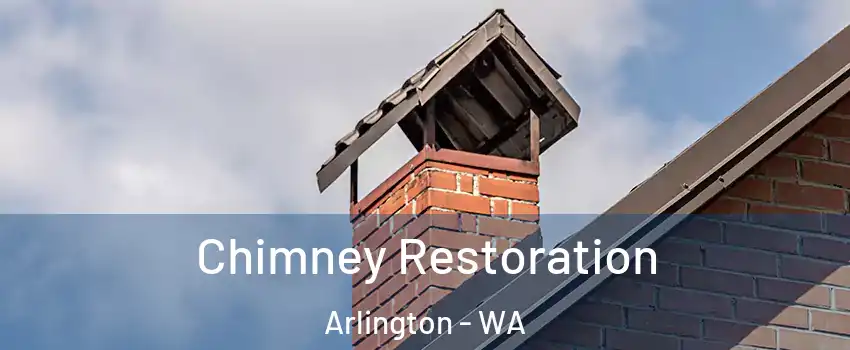  Chimney Restoration Arlington - WA
