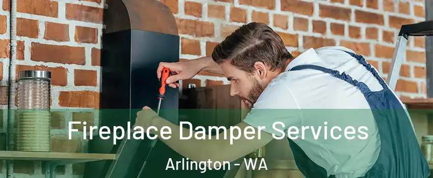  Fireplace Damper Services Arlington - WA