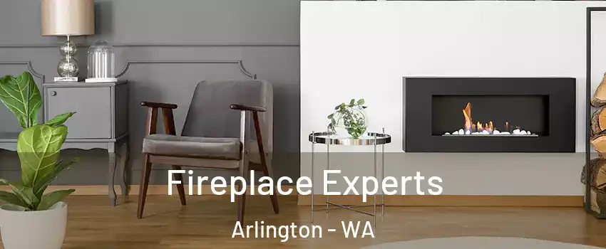  Fireplace Experts Arlington - WA