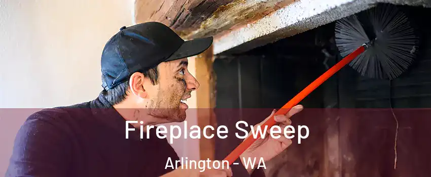  Fireplace Sweep Arlington - WA
