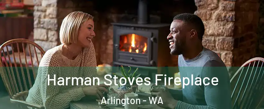  Harman Stoves Fireplace Arlington - WA