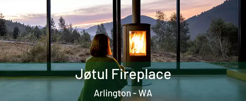  Jøtul Fireplace Arlington - WA