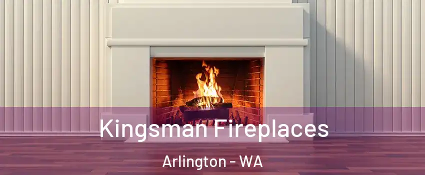  Kingsman Fireplaces Arlington - WA