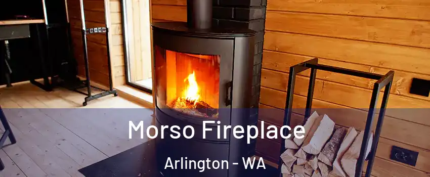  Morso Fireplace Arlington - WA